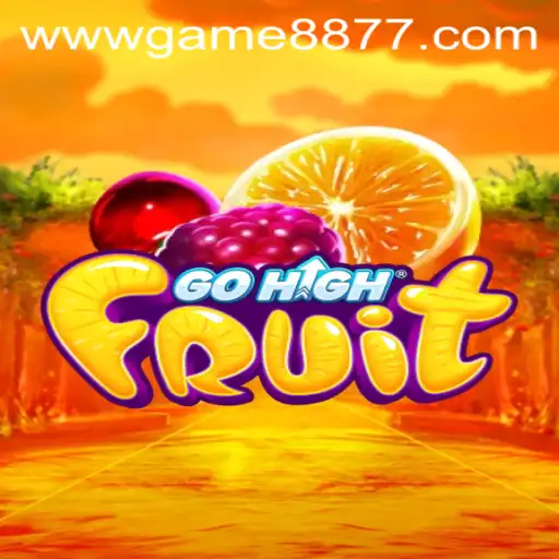 Discover the Exciting World of GoHighFruit: A Thrilling Game by GAME8877.COM